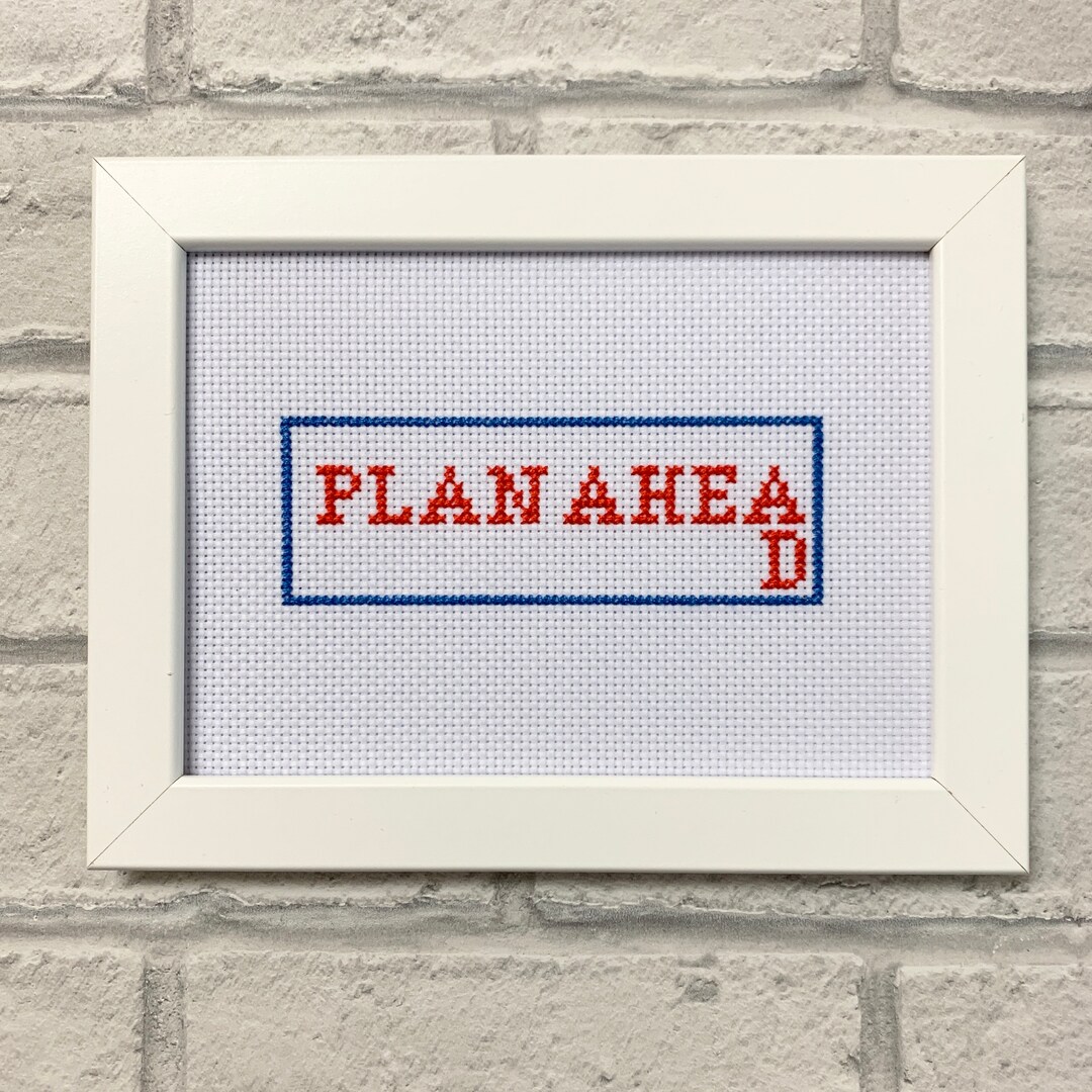 Plan Ahead Cross Stitch, Funny Ironic, Snarky Needlepoint Embroidery, Birthday Novelty