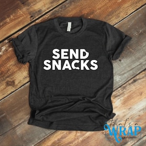 Send Snacks Tshirt
