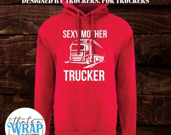 Sexy Mother Trucker Hoodie