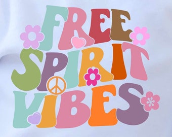 Free Spirit Vibes svg, Retro flowers svg, Groovy Letters PNG File, Vintage Motivational Quote, Boho Design, Digital Download Svg Eps Dxf Png