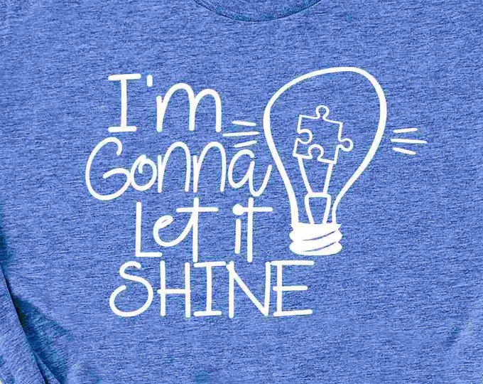 Autism awareness SVG, I'm Gonna Let it Shine svg, Autism Svg Proud Mom Dad Pride puzzle Svg Eps Dxf Png Cricut Silhouette Cut files