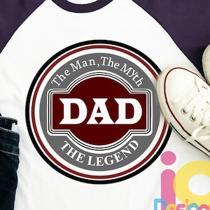 Dad Svg, The Man The Myth The Legend Fathers Day SVG, Father, Daddy SVG, DXF, Eps  Cricut Files, Silhouette Studio, Digital Cut Files