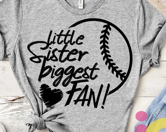 Little Sister Svg Baseball SVG Biggest Fan printable Sublimation shirt design Softball T ball Sports Team Sibling cut file sis brother shirt