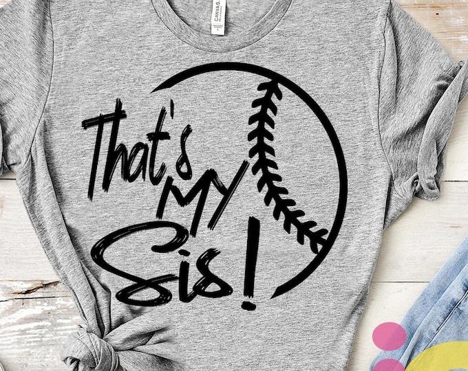 Baseball SVG, That's my Sis Biggest Fan svg, Brother Sister Biggest Fan, Softball Fan shirt design, Baseball cut file, sis, sister shirt