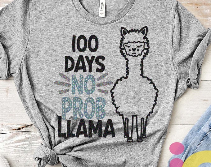 Llama svg, 100 days no probllama svg, 100 days of school svg, 100th day of school, Alpaca svg, Teacher, Quote, Cricut, Cut files, DXF, PNG