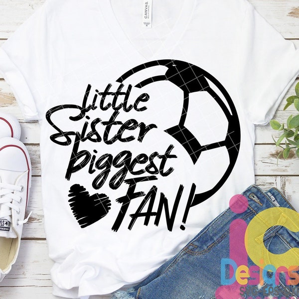 Little Sister Svg Soccer SVG Il più grande fan stampabile Sublimazione camicia design calcio Sport Squadra Fratello taglio file sis fratello camicia