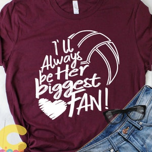 Je serai toujours son plus grand fan svg, SVG de volley-ball, maman plus grand fan, conception de chemise de fan de volley-ball, conception de chemise de fichier de coupe de volley-ball