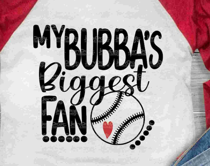 Baseball SVG, That's my bubba Biggest Fan svg, Brother Biggest Fan shirt design svg, eps, dxf, png cut file, sis, sister Cricut Silhouettezz