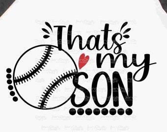 That's my Son svg, Baseball Mom svg, Baseball SVG, Baseball Dad Biggest Fan, Baseball Fan cut file svg, eps, dxf png Cricut Silhouette