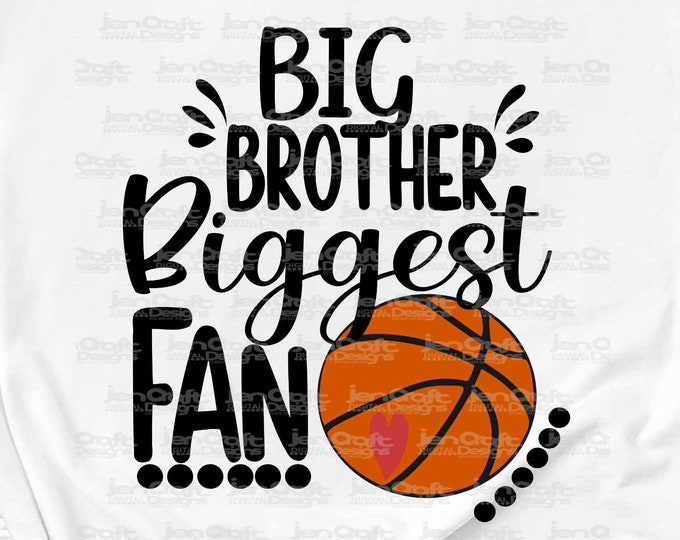 Basketball Svg, Big Brother Biggest Fan, Basketball Brother Svg, Basketball Shirt digital design Svg, eps dxf png Cricut Silhouette cut file