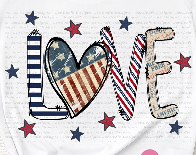 Patriotic LOVE Png, July 4th, Fourth of July, Independence Day Png, USA, Flag, Digital Sublimation Design download