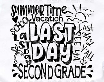 Last Day of School svg 2nd Grade, Second Grade Last day svg Typography Summer Time Vacation SVG Sublimation Png Graduation EPS Student Dxf