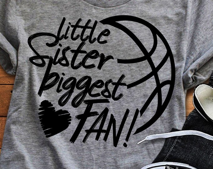 Basketball SVG, Little Sister Biggest Fan, Basketball Fan shirt design, Basketball cut file, sis, sister shirt