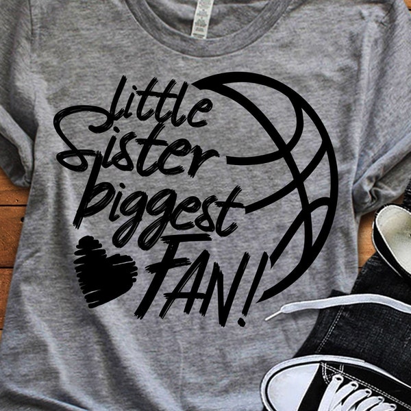 Basketball SVG, Little Sister Biggest Fan, Basketball Fan shirt design, Basketball cut file, sis, sister shirt