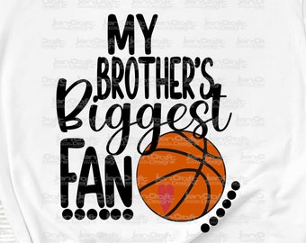 Basketball Sibling Fan SVG: Brother's Biggest Fan Shirt (Digital Download)