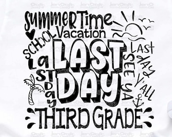 Last Day 3rd Grade SVG: Summer Vacation Typography (Digital Download)