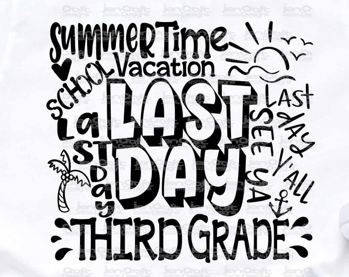 Last day of School 3rd Grade svg Third Grade Last day svg Typography Summer Time Vacation SVG Sublimation Png Graduation EPS Student Dxf