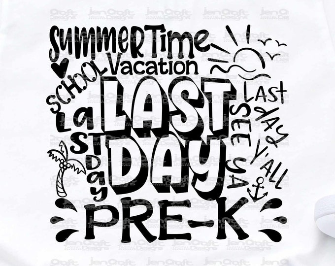 Last Day of School svg Pre-K, Pre School Last day svg Typography Summer Time Vacation SVG Sublimation Png Graduation EPS Student Dxf