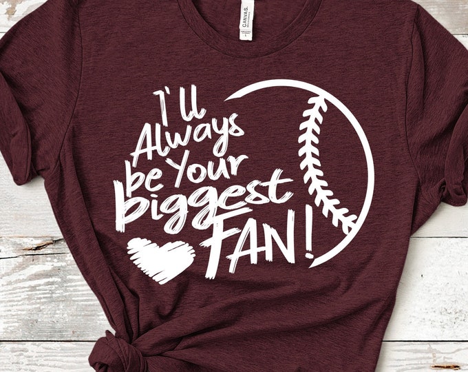 Baseball SVG, I'll always be your Biggest Fan svg, Baseball Mom Dad shirt design cut file Svg Eps Dxf {ng digital download