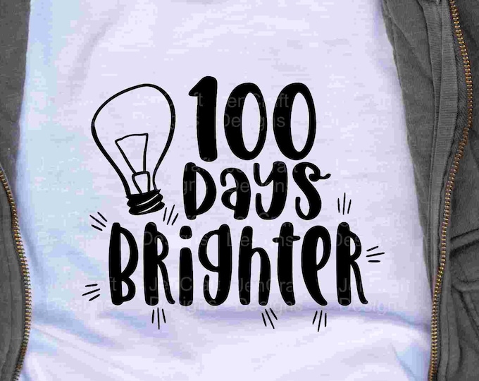 school SVG, 100 days Brighter svg 100th day of school svg, dxf, eps, png cut files for Cricut silhouette sublimation