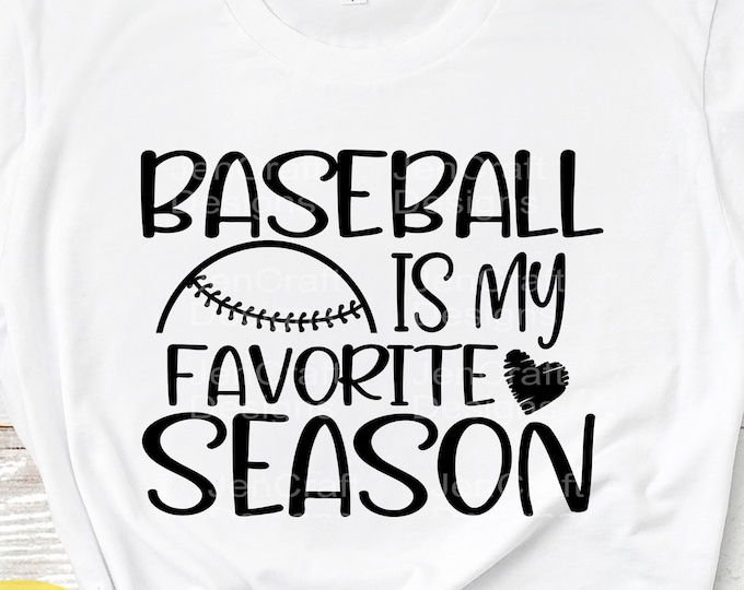Baseball SVG, Baseball is My Favorite Season SVG Baseball Fan Mom Dad shirt design, Baseball svg , EPS, Dxf cut file Cricut Silhouette
