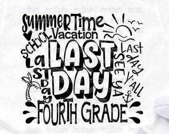 Fourth Grade Last Day SVG: Summer Vacation Typography (Digital Download)