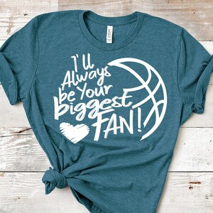 I'll always be your Biggest Fan svg, Basketball SVG, Biggest Fan, Basketball Fan shirt design, Basketball cut file, sis, sister shirt