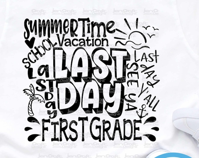 1st First Grade Last day svg Typography Last Day of School svg Summer Time Vacation SVG Sublimation Png Graduation EPS Student Eps Dxf