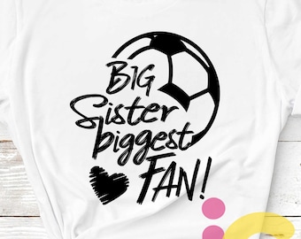 Grote zus Svg voetbal SVG grootste fan afdrukbare sublimatie shirt ontwerp voetbal sportteam broer of zus gesneden bestand sis broer shirt