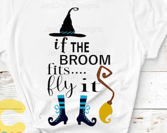 Halloween Witch SVG, If The Broom Fits Fly It Cut File Halloween Svg, Saying, EPS, Studio, Dxf, SVG Cricut, Silhouette Cut Print Sublimation