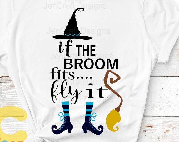 Halloween Witch SVG, If The Broom Fits Fly It Cut File Halloween Svg, Saying, EPS, Studio, Dxf, SVG Cricut, Silhouette Cut Print Sublimation