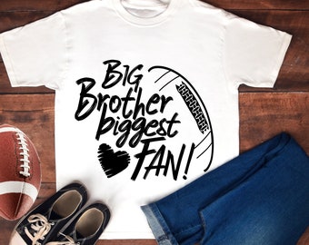 Big Brother Biggest Fan Football Svg, Football Brother Svg, Football Cheer Svg, Football Bro, Boy Shirt Svg, eps dxf, png Cricut Silhouette