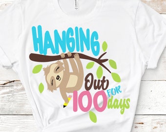 100 days svg, Sloth 100th day of school svg, sloth svg, hanging out for 100 days, SVG, DXF, EPS, Png 100 days shirt design, sloth cut file