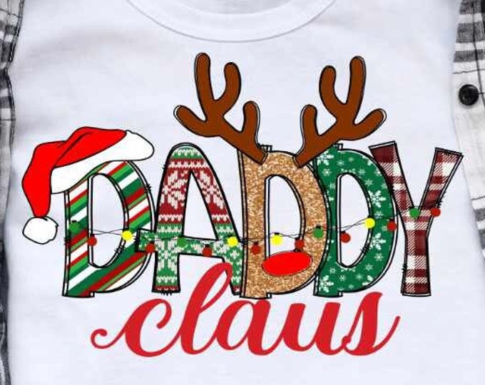 Daddy Claus Png, Dad Png Christmas Design For Dad,  Gifts Shirt Design, Dad sublimation png, Family Christmas matching shirts Png