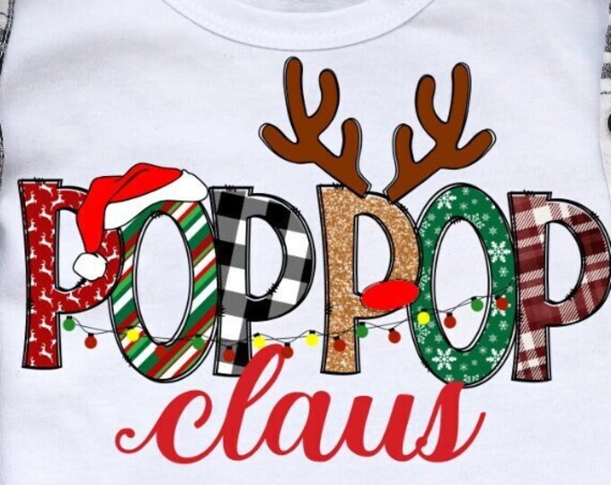 Pop Pop Claus Png, Grandpa Png Christmas Design For Grandpa,  Gifts Shirt Design, Grandpa sublimation png, Family matching shirts Png