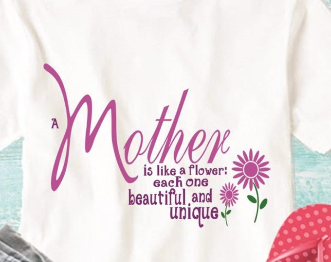 A Mother Is Like A Flower SVG Mother's Day Cutting File Silhouette, Cricut and other Vinyl craft Cutters, SVG, Eps, Png, Ai, Jpg and Dxf