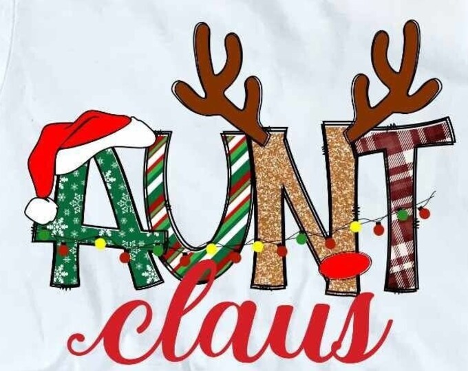 Aunt Claus Png, Aunt Png Christmas Design For Aunt,  Gifts Shirt Design, Aunt sublimation png, Family Christmas matching shirts Png
