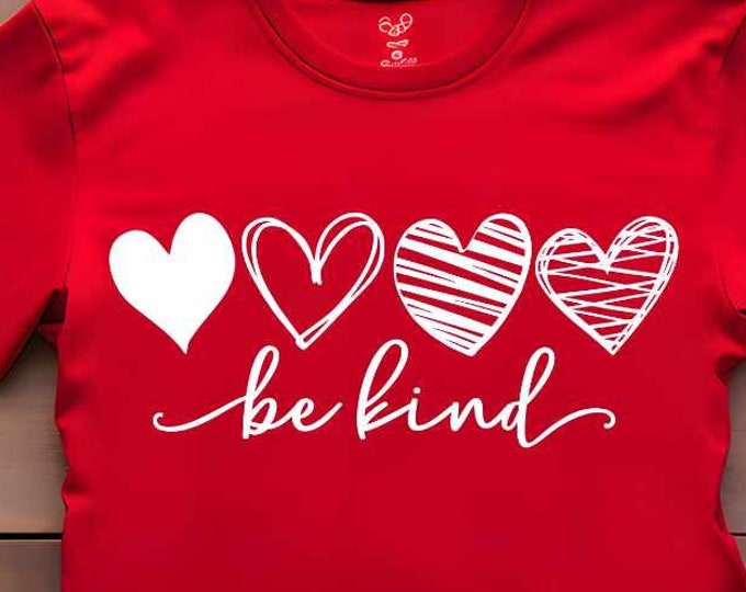 Be Kind Valentine svg, love svg files, Love hearts Svg, Valentines day svg, wedding svg, heart svg, cutting files, Eps, Dxf, Png Cut file