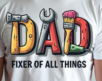 Dad Fixer of All Things PNG, Father’s Day Tools Sublimation Design, Handyman Dad Shirt Graphic