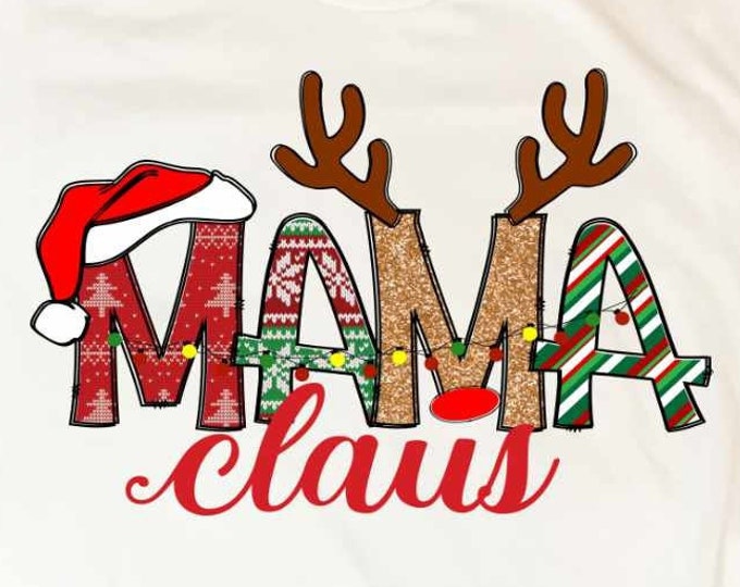 Mama Claus Png, Mom Png Christmas Design For Mom,  Gifts Shirt Design, Mama sublimation png, Family Christmas matching shirts Png