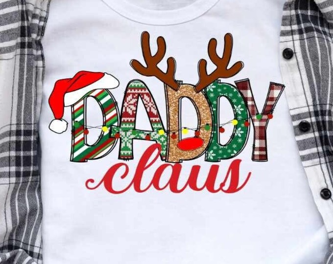 Daddy Claus Png, Dad Png Christmas Design For Dad,  Gifts Shirt Design, Dad sublimation png, Family Christmas matching shirts Png