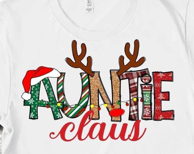 Auntie Claus Png, Aunt Png Christmas Design For Aunt,  Gifts Shirt Design, Aunt sublimation png, Family Christmas matching shirts Png