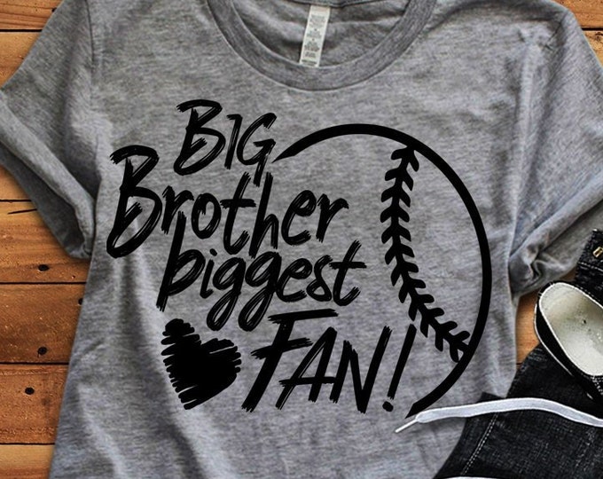 Baseball SVG, Biggest Fan Big Brother Svg, printable Sublimation shirt design, Softball T ball Sport Team Sibling cut file sis brother shirt