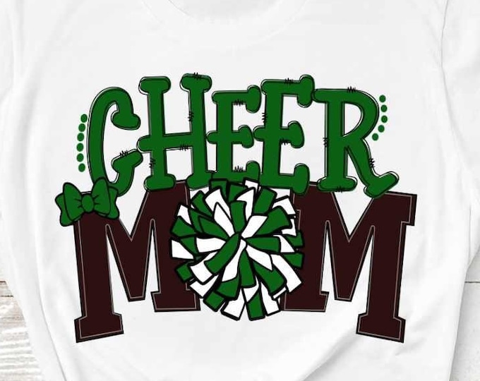 Cheer Mom png Cheer Png Green White Cheerleader Pom Pom Shirt design, Cheerleading Sublimation Digital Design 300 dpi 12" high