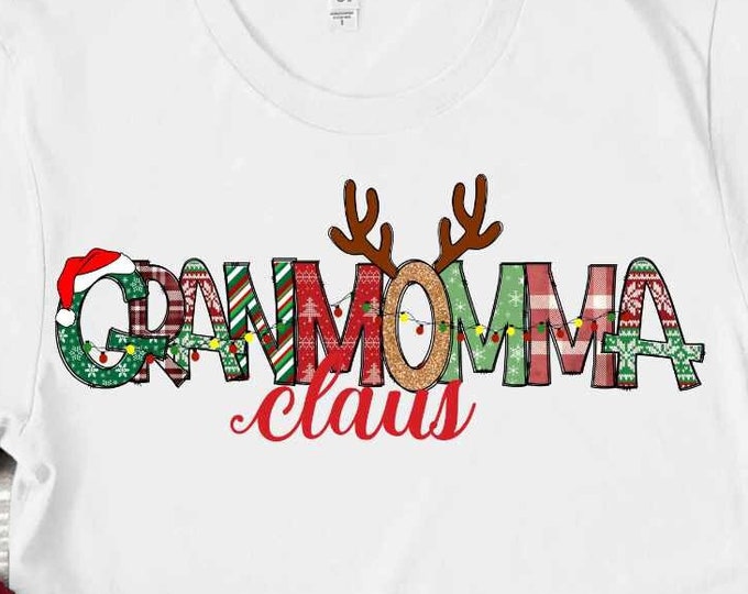 Granmomma Claus Png, Great Grandma Christmas Personalized Gifts Shirt Design, Grandma Png Sublimation Family Christmas matching shirts Png