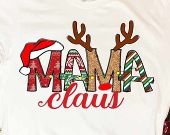 Mama Claus Png, Mom Png Christmas Design For Mom,  Gifts Shirt Design, Mama sublimation png, Family Christmas matching shirts Png