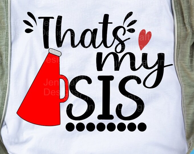 Cheer SVG, That's my Sister Biggest Fan svg, Brother Sis Cheerleader Fan shirt design SVG, Eps, Dxf, Png cut file Cricut Silhouette
