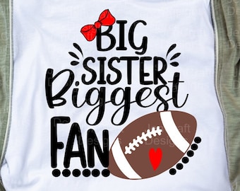 Football Sister Svg, Big Sister Biggest Fan, Football Svg, Girl Shirt Svg, Heart on Field Svg, Eps, Dxf, Png Cricut Silhouette cut files