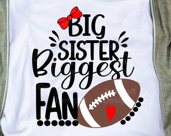 Football Sister Svg, Big Sister Biggest Fan, Football Svg, Girl Shirt Svg, Heart on Field Svg, Eps, Dxf, Png Cricut Silhouette cut files