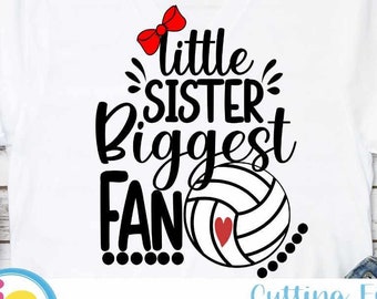 Volleyball Little Sister Biggest Fan SVG: Shirt Design Cut File (Digital Download)